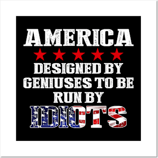 American Run By Idiots Posters and Art